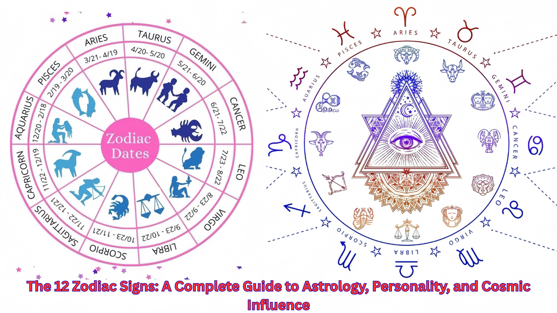 The 12 Zodiac Signs: A Complete Guide to Astrology, Personality, and Cosmic Influence